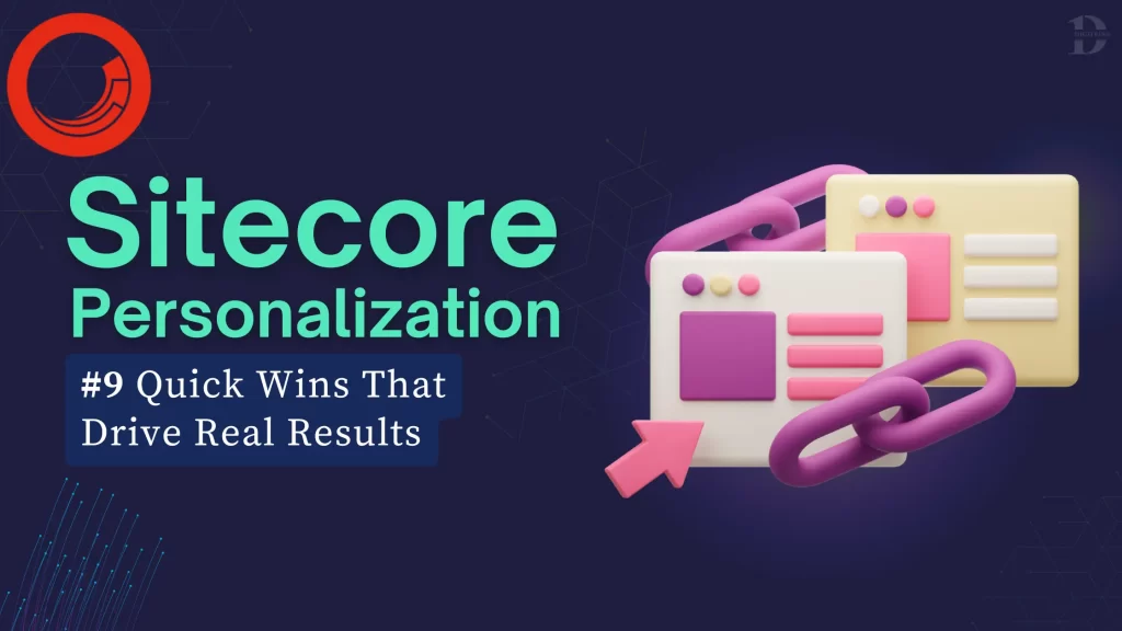 Sitecore Personalization Made Simple 9 Fast Fixes for Real Results Sitecore Personalization Made Simple 9 Fast Fixes for Real Results