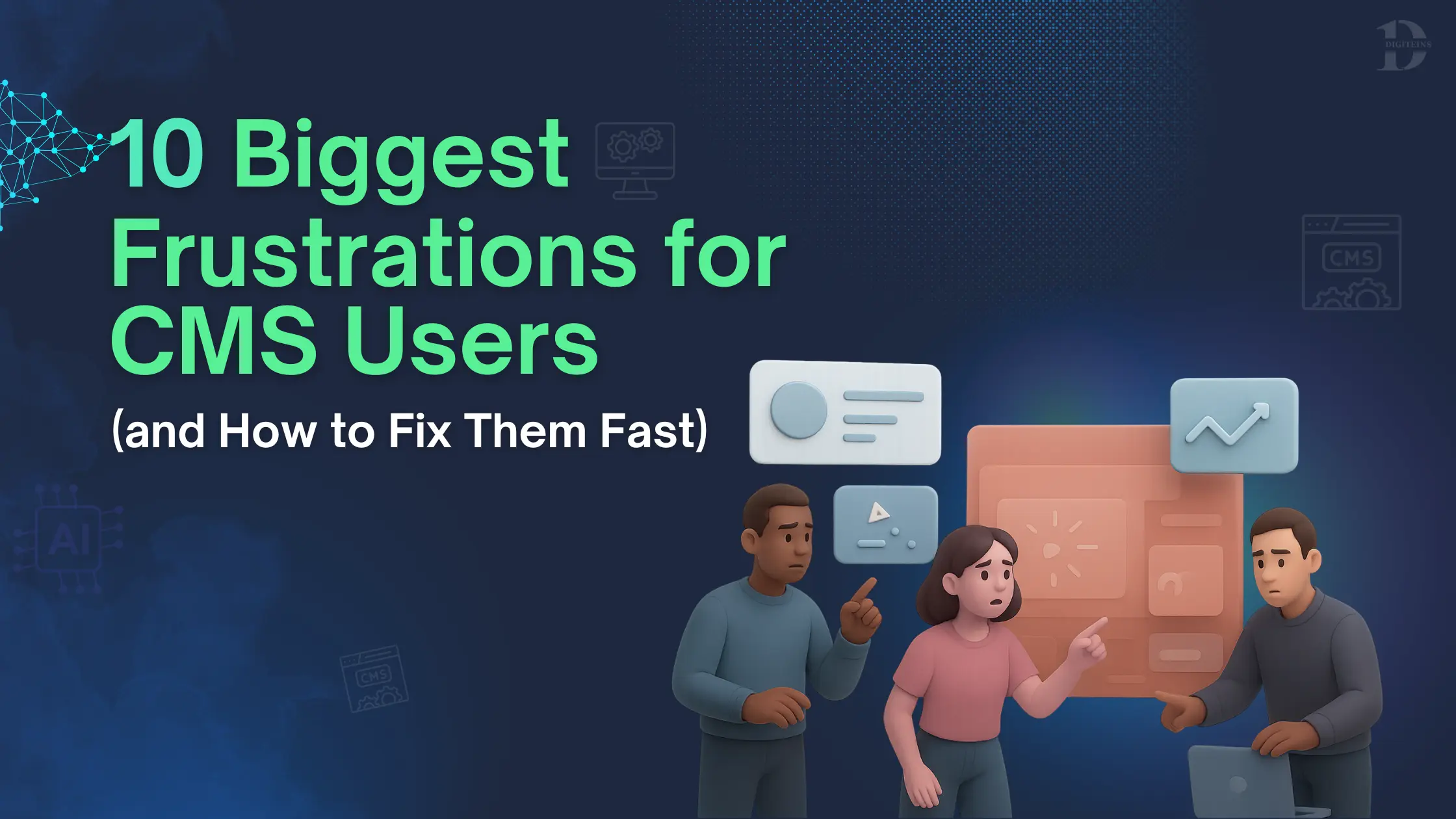 10 Biggest Frustrations for CMS Users (and How to Fix Them Fast)